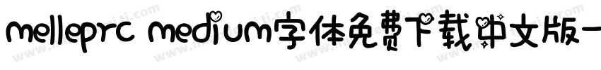 melleprc medium字体免费下载中文版字体转换